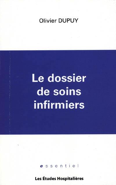 Le dossier de soins infirmiers