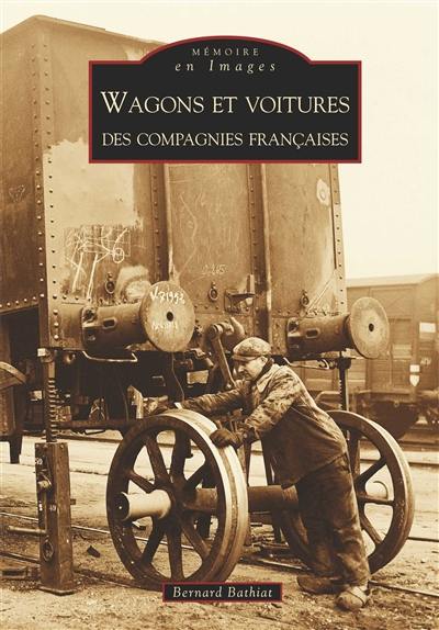 Wagons et voitures des compagnies françaises