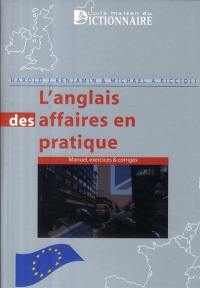 L'anglais des affaires en pratique : cours, exercices et corrigés