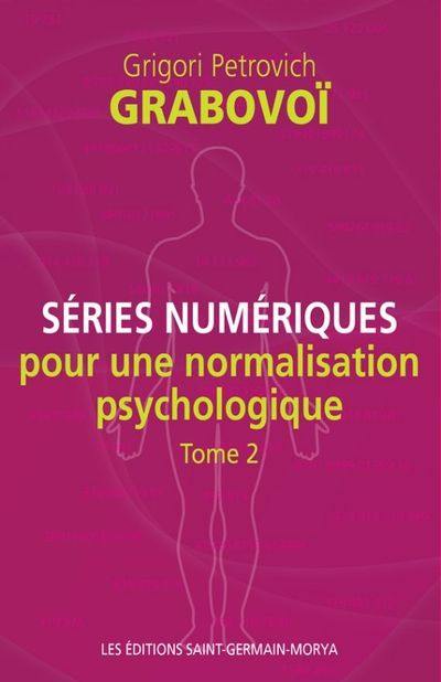 Séries numériques pour une normalisation psychologique. Séries numériques pour une normalisation psychologique Tome 2