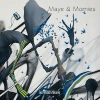 Maye et Momies : filiation commune