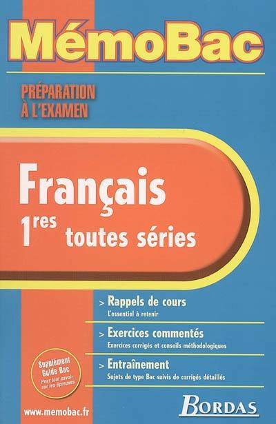 Français, 1res toutes séries : rappels de cours, exercices commentés, entraînement