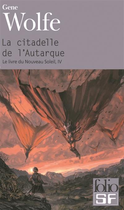 Le livre du nouveau soleil. Vol. 4. La citadelle de l'Autarque