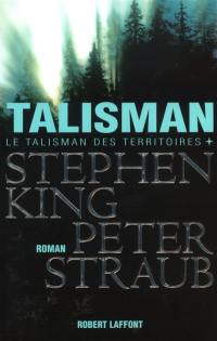 Le talisman des territoires. Vol. 1. Talisman