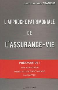 L'approche patrimoniale de l'assurance-vie