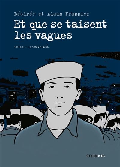 Et que se taisent les vagues : Chili, la traversée