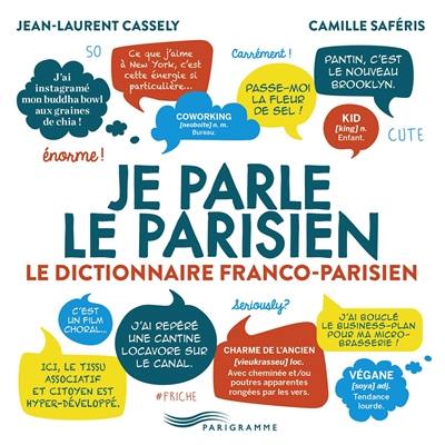 Je parle le parisien : le dictionnaire franco-parisien