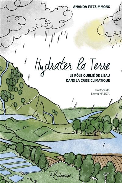 Hydrater la Terre : le rôle oublié de l'eau dans la crise climatique