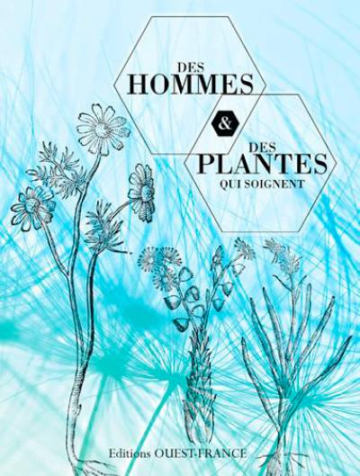 Des hommes & des plantes qui soignent