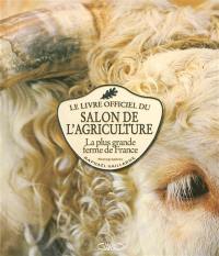 Le Salon de l'agriculture : la plus grande ferme de France