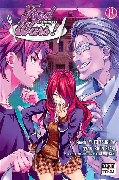 Food wars. Vol. 17. Sanction pour l'exemple. Shokugeki no Sôma. Vol. 17. Sanction pour l'exemple