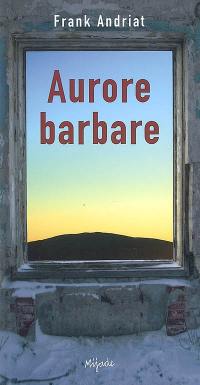 Aurore barbare