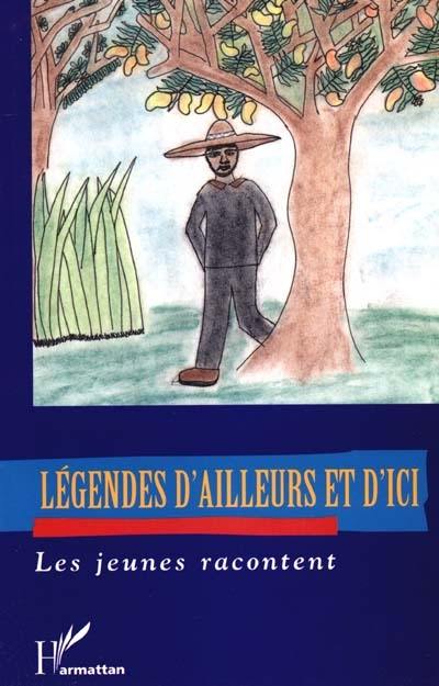 Légendes d'ailleurs et d'ici