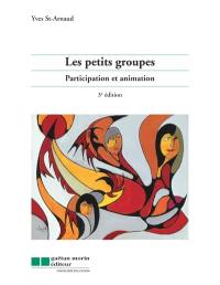 Les petits groupes : participation et animation