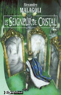 Le seigneur de cristal