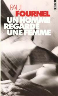 Un homme regarde une femme