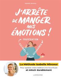 J'arrête de manger mes émotions !