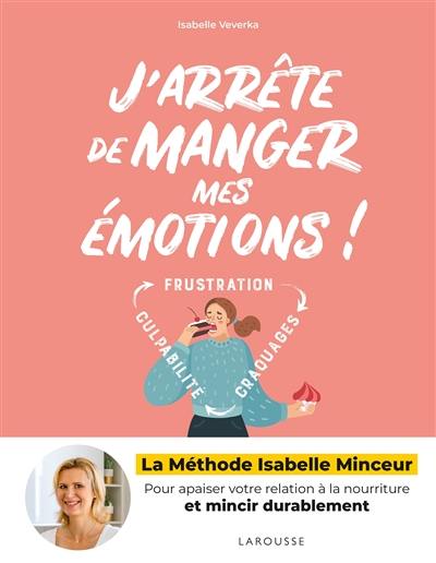 J'arrête de manger mes émotions !