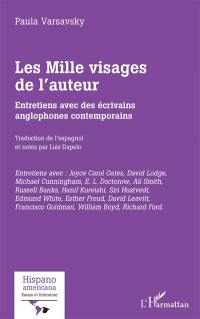 Les mille visages de l'auteur : entretiens avec des écrivains anglophones contemporains