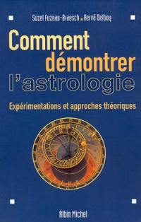 Comment démontrer l'astrologie : expérimentations et approches théoriques