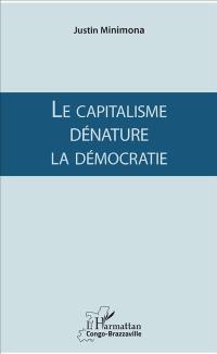 Le capitalisme dénature la démocratie