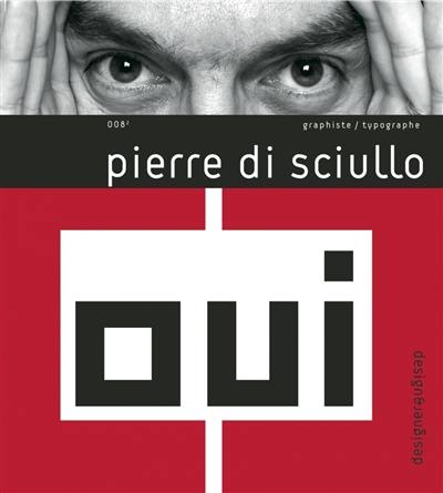 Pierre Di Sciullo : graphiste, typographe