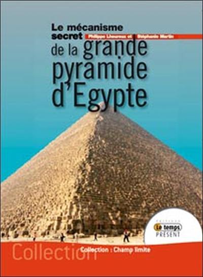 Le mécanisme secret de la grande pyramide d'Egypte