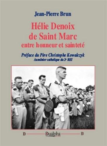 Hélie Denoix de Saint Marc, entre honneur et sainteté