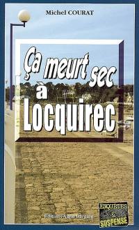 Ça meurt sec à Locquirec