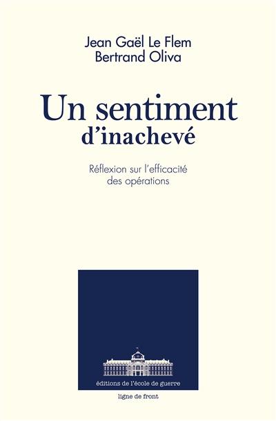 Un sentiment d'inachevé : réflexion sur l'efficacité des opérations