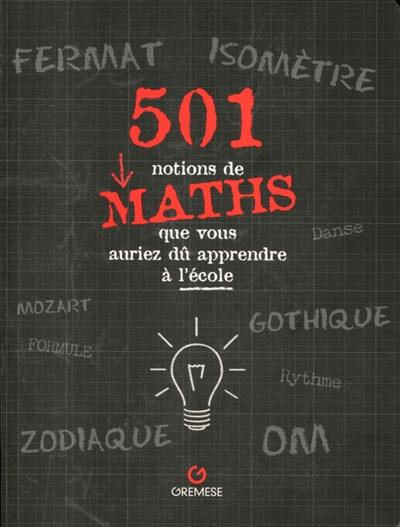 501 notions de maths que vous auriez dû apprendre à l'école