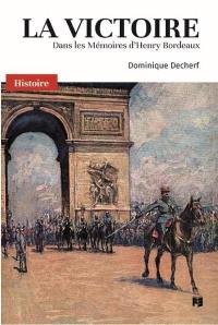 La victoire : dans les mémoires d'Henry Bordeaux