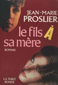 Le Fils à sa mère