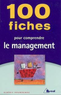 100 fiches pour comprendre le management