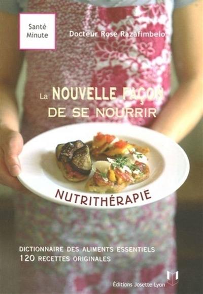 La nouvelle façon de se nourrir : la nutrithérapie