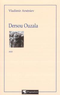 Dersou Ouzala : récit