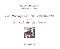 La presqu'île de Guérande ou Le sel de la terre