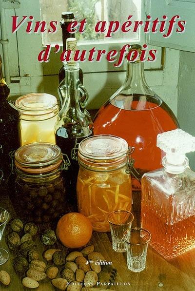 Vins et apéritifs d'autrefois