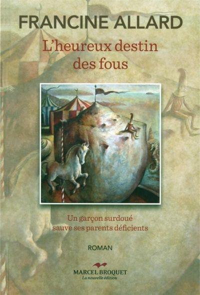 L'heureux destin des fous : garçon surdoué sauve ses parents déficients