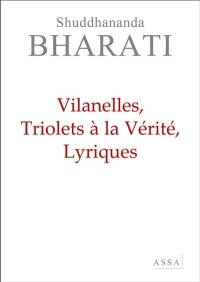 La poésie de l'énergie spirituelle. Vol. 1. Villanelles, triolets à la vérité, lyriques