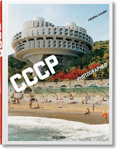 CCCP : cosmic communist constructions photographed