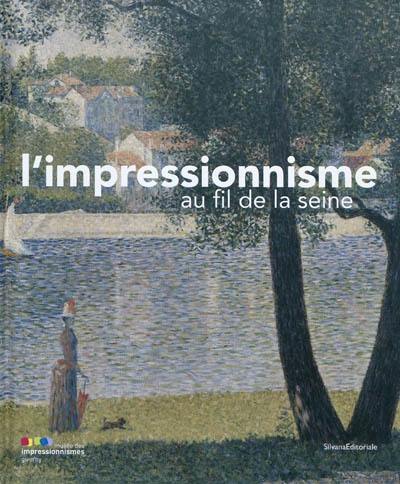 L'impressionnisme au fil de la Seine