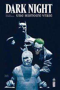 Dark night : une histoire vraie