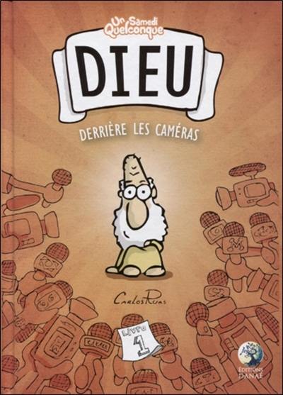 Un samedi quelconque. Vol. 1. Dieu derrière les caméras