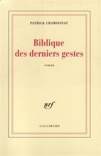 Biblique des derniers gestes