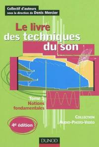 Le livre des techniques du son. Vol. 1. Notions fondamentales