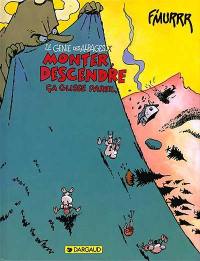 Le génie des alpages. Vol. 10. Monter, descendre, ça glisse pareil