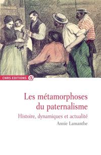 Les métamorphoses du paternalisme : histoire, dynamiques et actualité