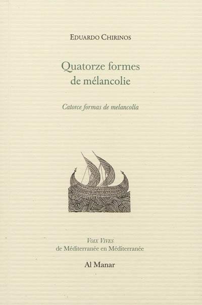 Quatorze formes de mélancolie. Catorce formas de melancolia