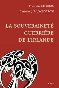 La souveraineté guerrière de l'Irlande : Morrigan, Bodb, Macha